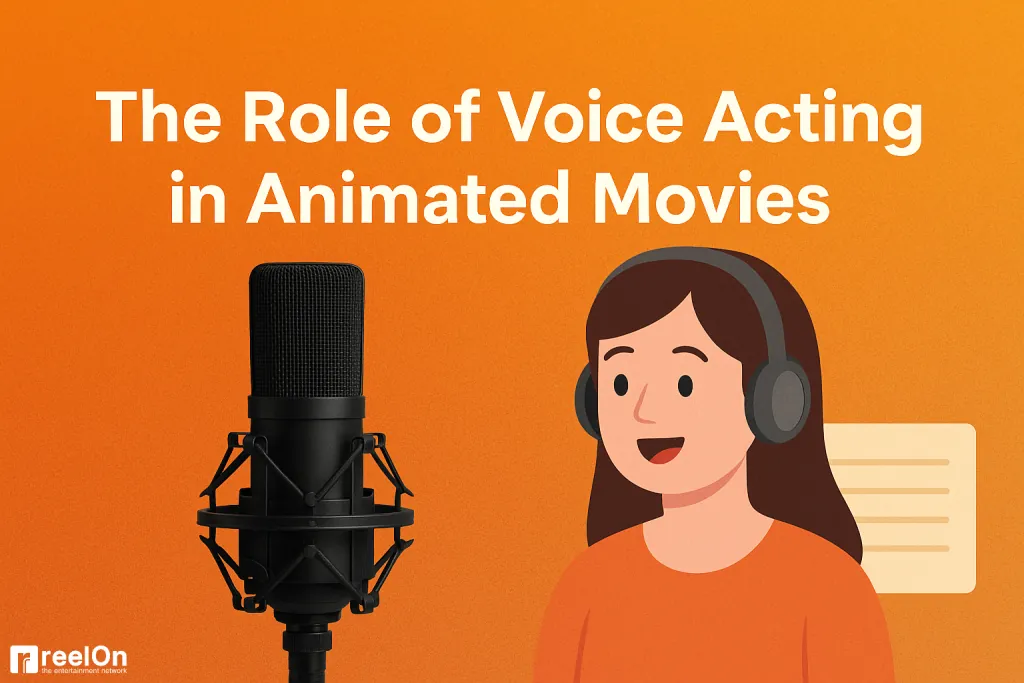 The Role of Voice Acting in Animated Movies.webp